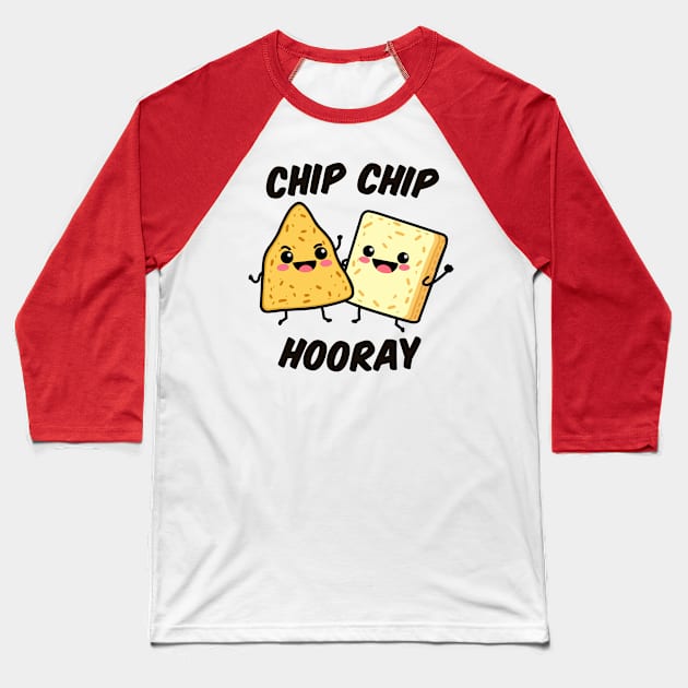 Chip Chip Hooray Baseball T-Shirt by Oh My Pun